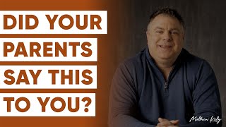5 Things Parents Should Never Say - Matthew Kelly