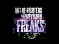 Art Of Fighters & Endymion - Freaks [Extended] [HD]