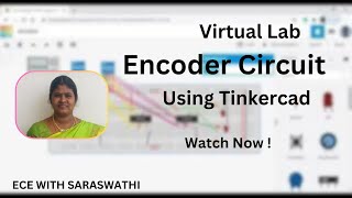 Virtual Lab - ENCODER CIRCUIT using TINKERCAD | ECE WITH SARASWATHI