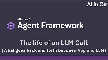 The life of an LLM call - AI in C# (Microsoft Agent Framework)