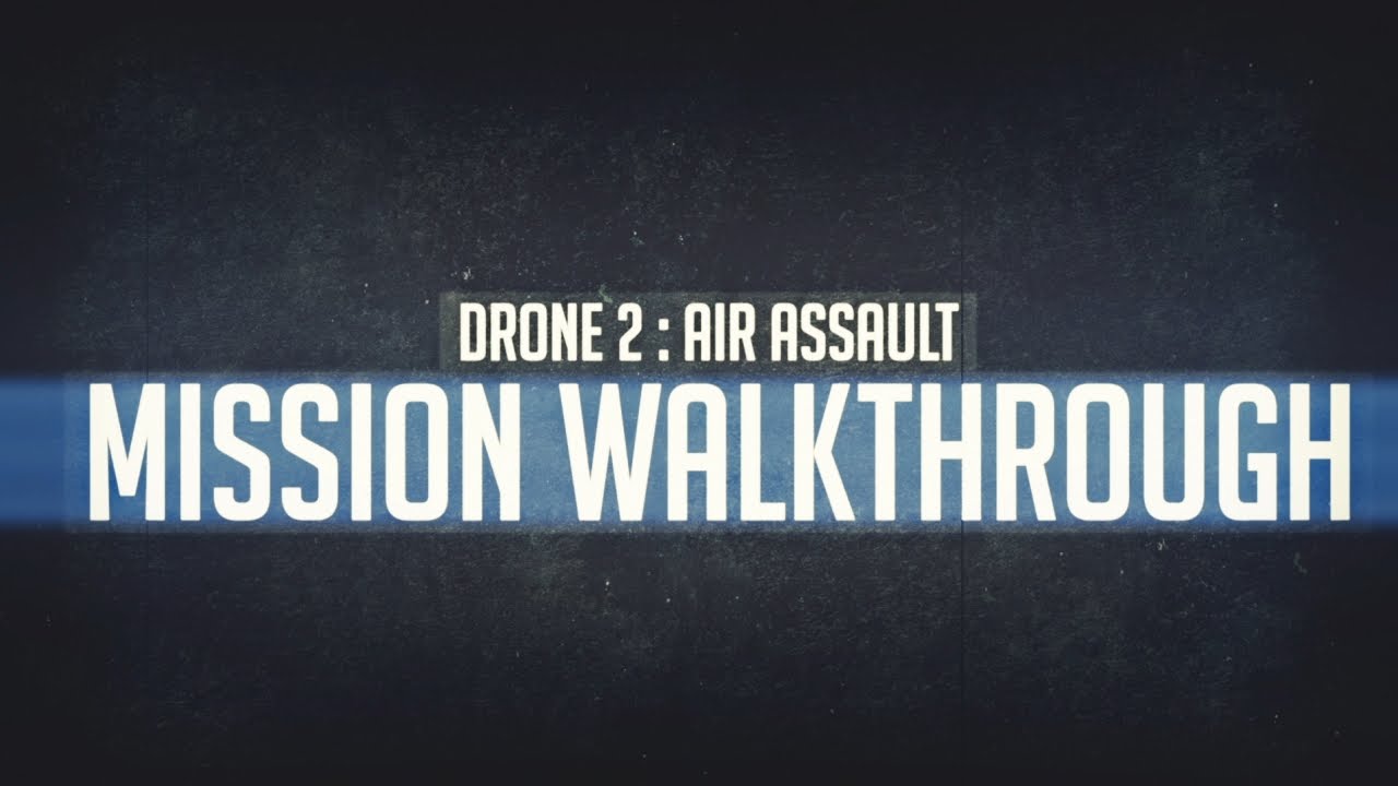 Drone 2 Air Assault Defend Mission YouTube