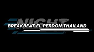 DJ BREAKBEAT EL PERDON X THAILAND STYLE||NEW PROJECT#djterbaru2022 #musikterbaru2022