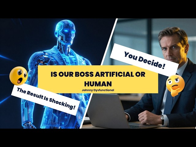 IS OUR BOSS ARTIFICIAL OR HUMAN