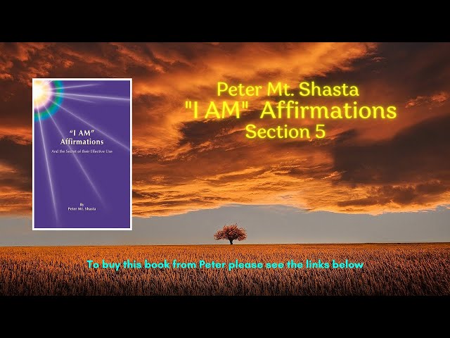 The Great I AM Affirmations Section 5 | Peter Mt  Shasta | I AM Teachings