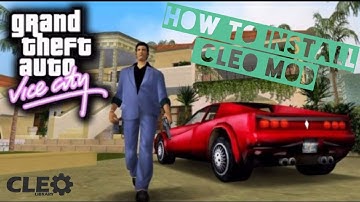 HOW TO INSTALL CLEO MOD FOR GTA VICE CITY