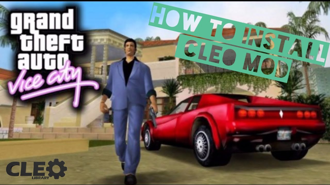 HOW TO INSTALL CLEO MOD FOR GTA VICE CITY YouTube
