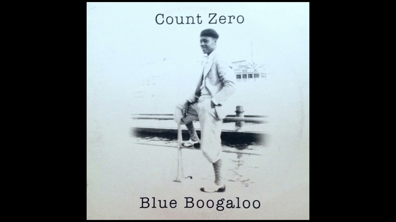 Count Zero - Blue Boogaloo - YouTube
