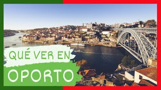 GUÍA COMPLETA ▶ Qué ver en la CIUDAD de OPORTO / PORTO (PORTUGAL)   Turismo y viajes a PORTUGAL