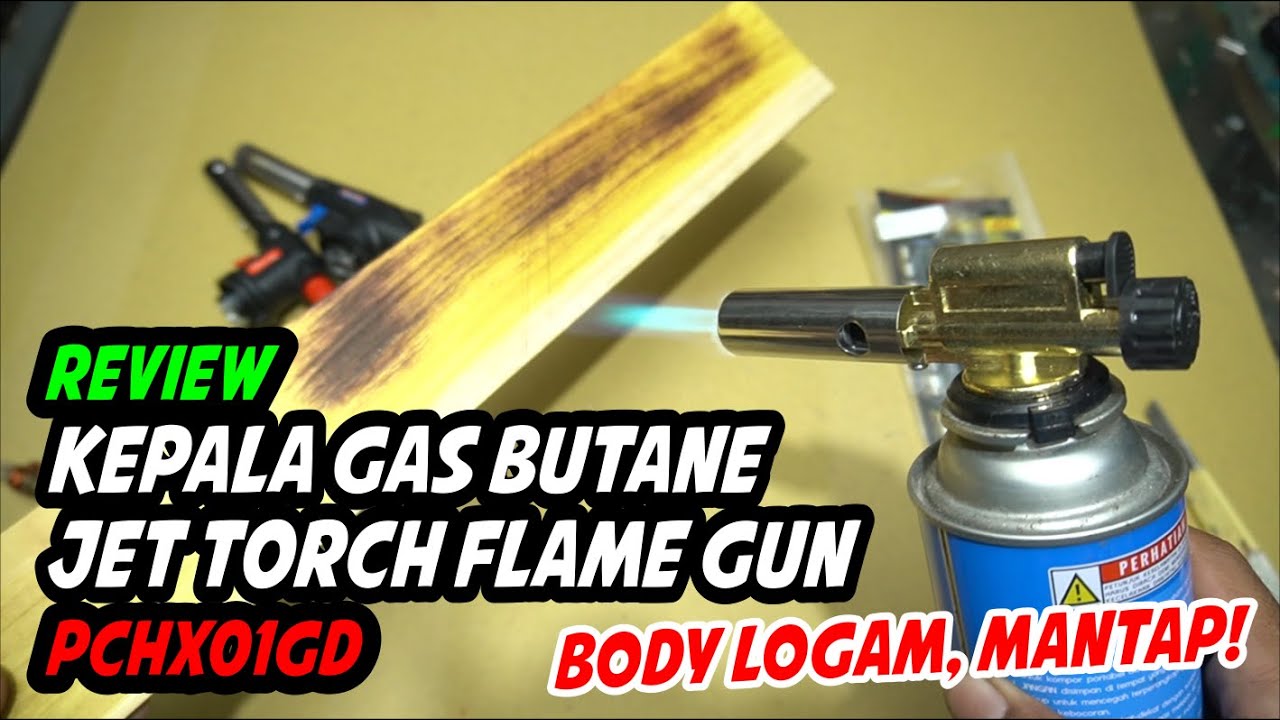 REVIEW KEPALA GAS BUTANE JET TORCH FLAME GUN PCHX01GD YouTube