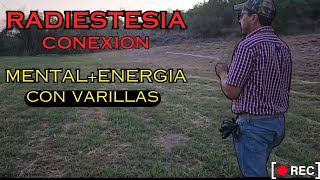 Radiestesia  Conexión (Mental+Energía) con Varillas. Les Explico Como!!!