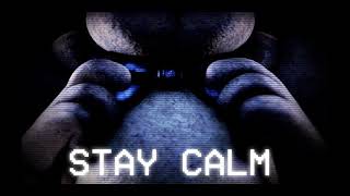 STAY CALM - FNaF Song by Griffinilla 1Hour