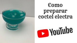 Como preparar Coctel Electra