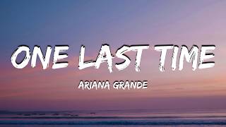 Ariana Grande - One Last Time (Lyrics)