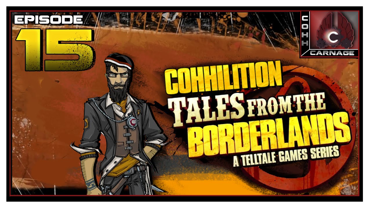 CohhCarnage Plays Tales From The Borderlands - Episode 15