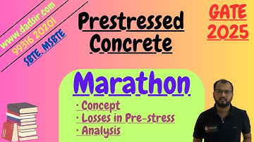 Pre-stressed Concrete Marathon || GATE 2025, SBTE, MSBTE ALL AE/JE Exams || dAd Sir
