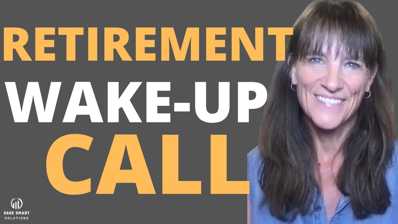 Retirement Wake Up Call!! |Sage Smart Solutions