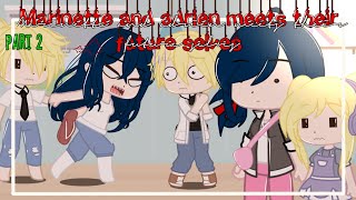 Marinette and adrien meets their future selves ✨ | Mlb | Gachaclub | Miraculous ladybug 🐞 🐾 Part 2