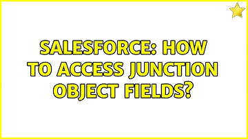 Salesforce: How to access Junction Object fields? (2 Solutions!!)