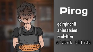 Pirog | qo'rqinchli multfilm | qo'rqinchli animatsion multfilm | horror cartoon | uzbek tilida