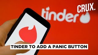 Famous Tinder Wants to Make Your Dates Safe with a Panic Button and Tracking Where You Are Wealth