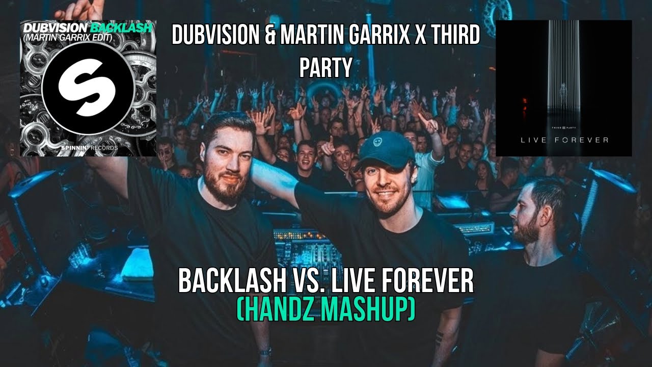 Backlash x Live Forever - DudVision, Martin Garrix vs. Third Party (HandZ Mashup)