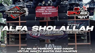 TRAP  SHOLAWAT TERBARU ||DJ ALFA SHOLALLAH ||dj sholawat  terbaru 2023