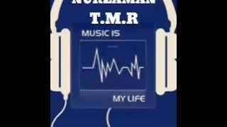 Nurzaman™ TMR™ [ Wayase Jang balagu ] Terbaru NEW™