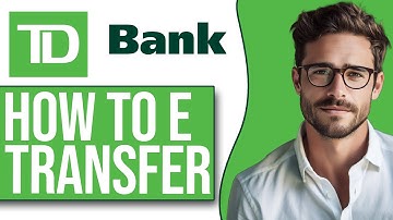 How To E Transfer With TD Bank (Interac E-transfer 2025)
