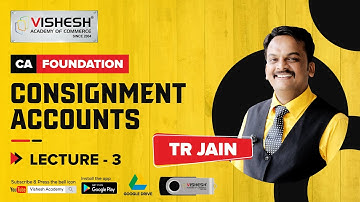 Consignment Accounting Lecture 3| B Com | CA_Foundation | Vishesh Academy |Commerce |