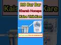 RO Bar Bar Kharab Honepe #bestwaterfilter #bestwaterpurifier2025 #waterpurifier #alkaline #minerals