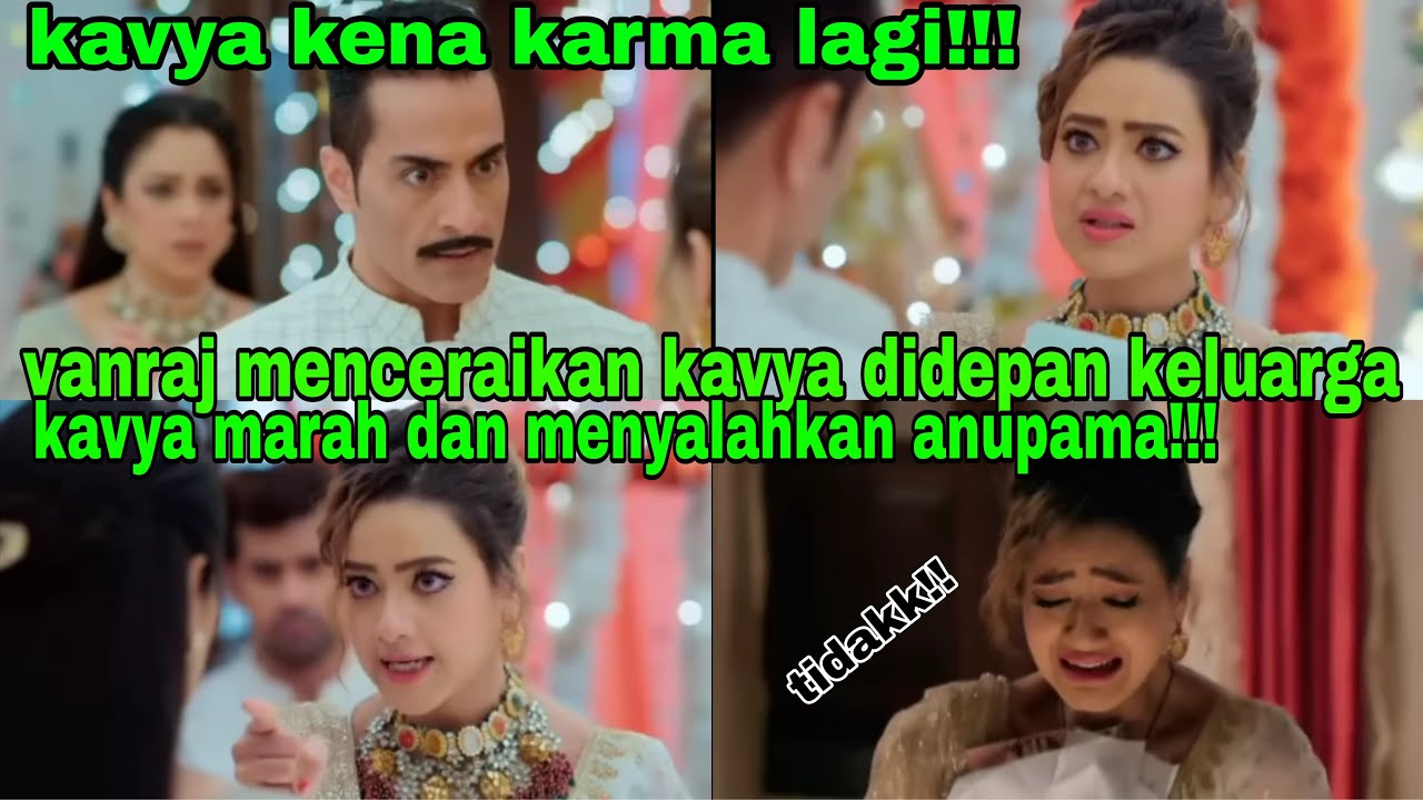 Vanraj menc3raikan kavya didepan keluarga, kavya d3presi ingin bun*h d!ri, kavya menyalahkan anupama