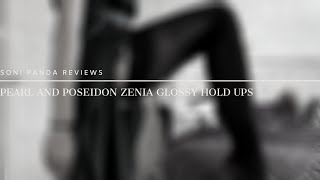 Soni Panda Reviews Pearl And Poseidon Zenia Glossy Hold Ups (The Tight Spot)