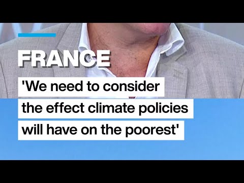 France: 'We must consider the effect climate policies will have on the poorest' • FRANCE 24