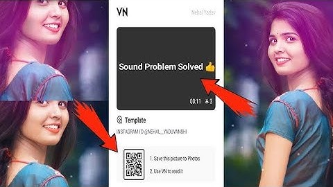 VN QR Code Se Video Kaise Banaye | VN QR Code Video Editing Tutorial | VN App Sound Problem