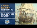 Galee, navi a vela e a vapore - Ep. 2