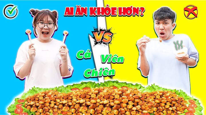 Người Cuối Cùng Ngừng Ăn Cá Viên Chiên Thắng Được 1 Triệu | Anh Tóc Xoăn