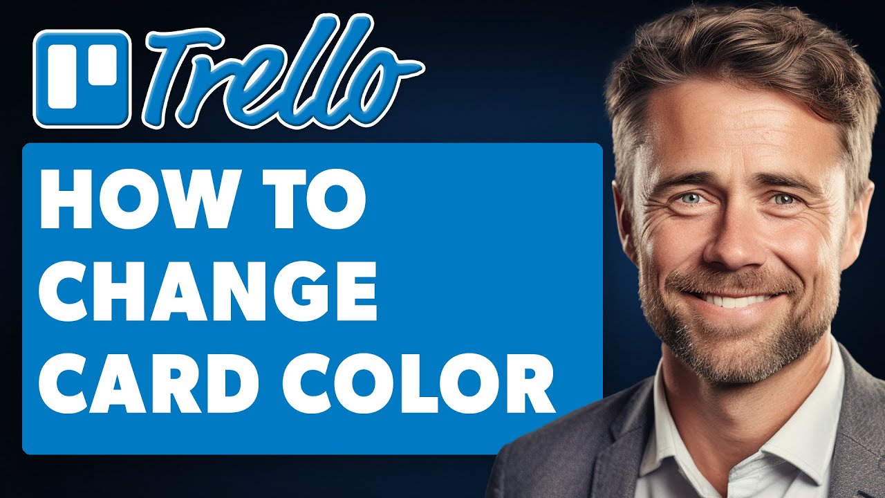 How to Change Card Color in Trello (Full 2025 Guide) - YouTube
