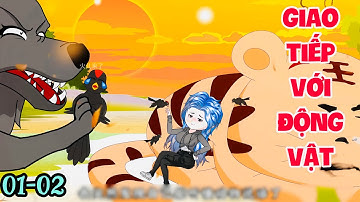 FULL ( TẬP 01-02 ) | TÔI CÓ THỂ GIAO TIẾP VỚI ĐỘNG VẬT  | MYMY VIETSUB