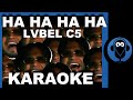 LVBEL C5 AKDO HA HA HA HA Karaoke COVER