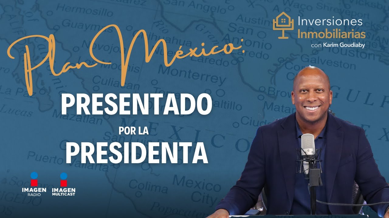 ¿Cuál es el plan México que presentó Claudia Sheinbaum?