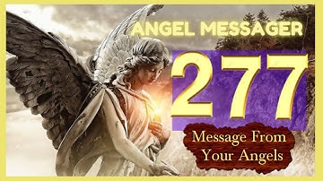 🎯Angel Number 277 Meaning🔥connect with your angels and guides