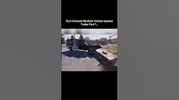 Rust Console Modular Vehicle Update Trailer Part 1…#shorts #rust #rustconsole