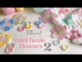 Tutorial | Hexie Flowers 2 - Flowers &amp; Joining