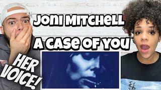 VOICE OF AN ANGEL!!.. | FIRST TIME HEARING Joni Mitchell - A Case Of You REACTION