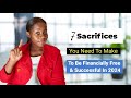 The 7 sacrifices you need to make to be financially stable in 2024