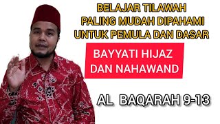 Latest, Learn Recitation for Beginners! Bayyati, Hijaz and Nahawand. Al Baqarah 9-13