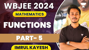 Functions | Part 5 | Mathematics | WBJEE 2024 | Imrul kayesh
