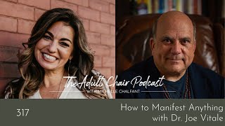 How to Manifest Anything with Dr. Joe Vitale