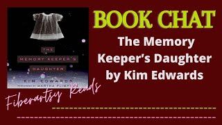Fiberartsy Reads / Memory Keeper's Daughter Book Chat