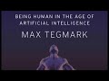 Prof. Max Tegmark on Life 3.0 -  Being Human in the Age of Artificial Intelligence